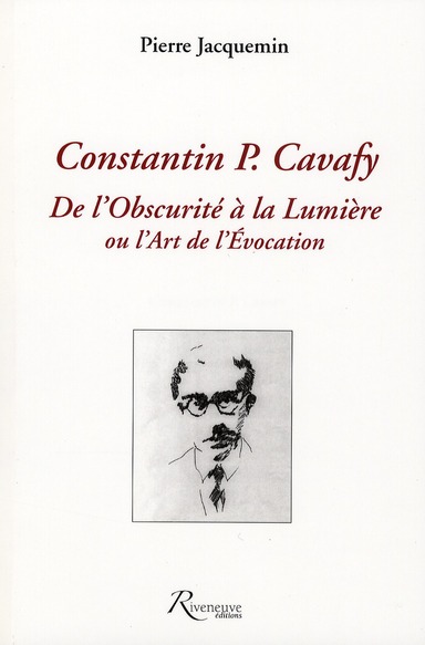 Constantin P. Cavafy. De l'Obscurité à la Lumière ou l'Art de l'Evocation