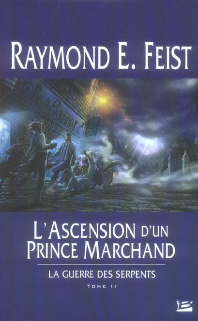 La guerre des serpents Tome 2 : L'Ascension d'un prince marchand