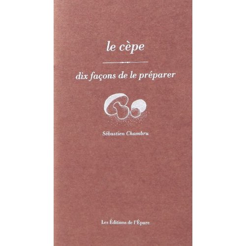 Le Cèpe, dix façons de le préparer