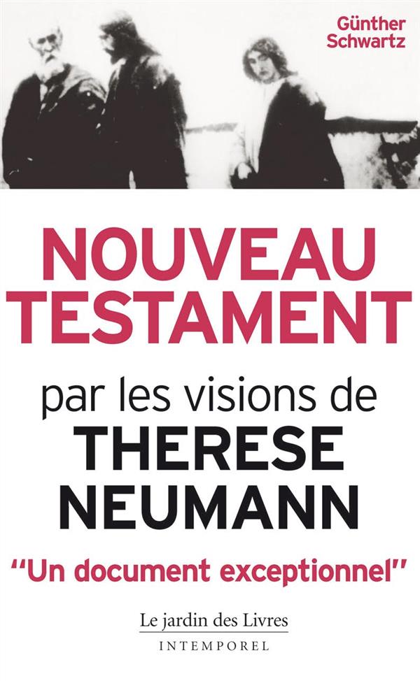 Nouveau Testament. Le Christ par les visions de Thérèse Neumann