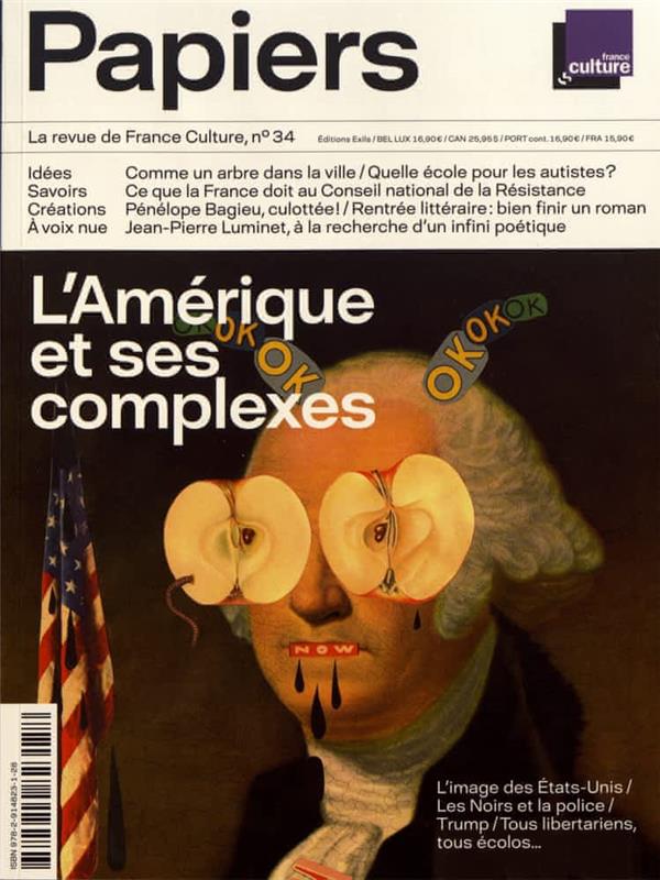 France Culture Papiers N° 34, octobre-décembre 2020 : L'Amérique et ses complexes