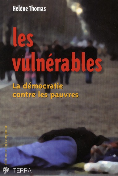 Les vulnérables. La démocratie contre les pauvres