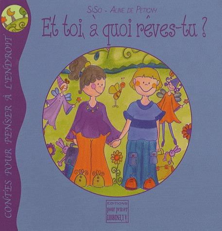 Et toi, à quoi rêves-tu ?