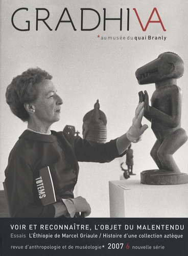 Gradhiva N° 6/2007 : Voir et reconnaître, l'objet du malentendu