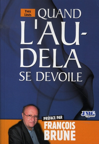 Quand l'au-delà se dévoile. Ils veulent communiquer