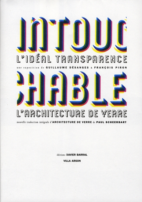 Intouchable. L'idéal transparence L'architecture de verre
