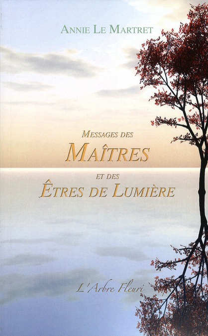Messages des Maîtres et des Etres de Lumière