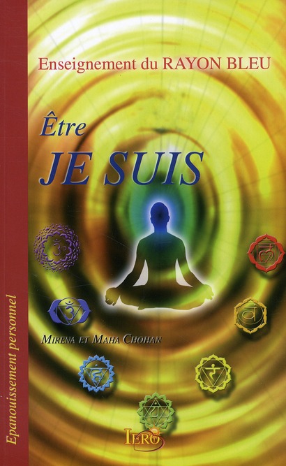 Etre Je Suis. Enseignement du Rayon bleu