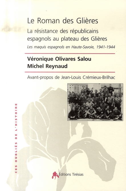 Le Roman des Glières. La résistance des républicains espagnols au plateau des Glières - Les maquis e
