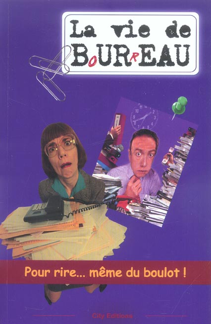 La Vie de B(o)u(r)reau