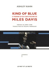 Kind of blue / Le making-of du chef-d'oeuvre de Miles Davis