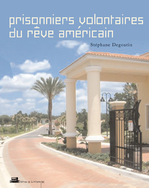 Prisonniers volontaires du rêve américain