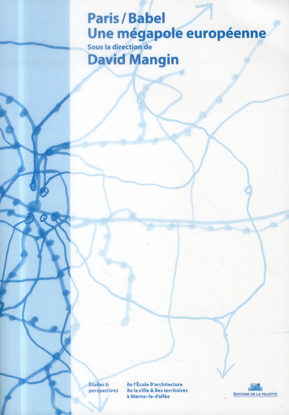 Paris / Babel. Une mégapole européenne