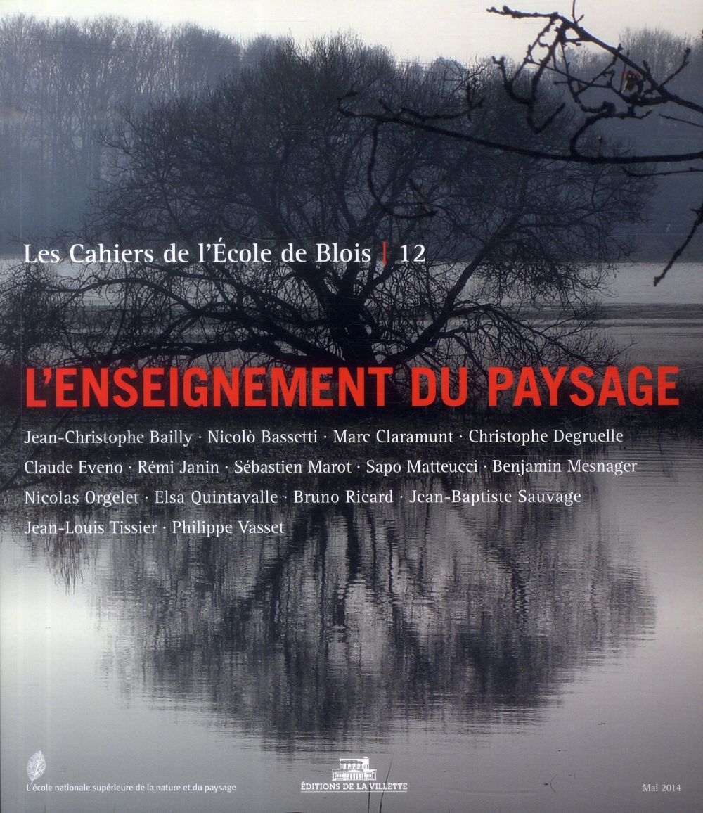 Les cahiers de l'Ecole de Blois N° 12, Mai 2014 : L'enseignement du paysage