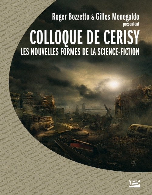 Les nouvelles formes de la Science-Fiction. Colloque de Cerisy 2003