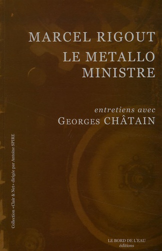 Marcel Rigout, le métallo ministre