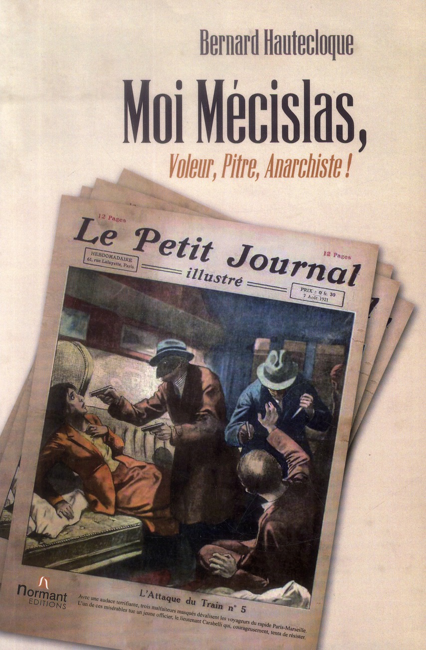 Moi Mécislas, voleur, pitre, anarchiste !