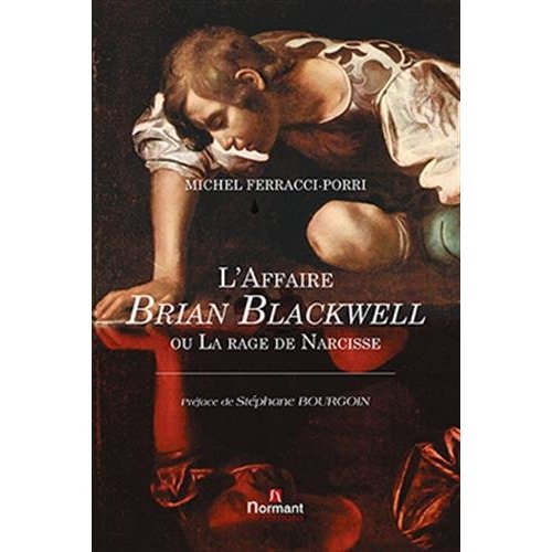 L'affaire Brian Blackwell ou La Rage de Narcisse