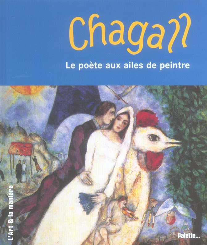 Chagall. Le poète aux ailes de peintre