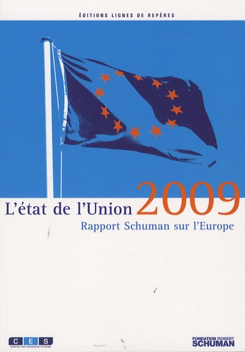 L'état de l'Union. Rapport Schuman 2009 sur l'Europe