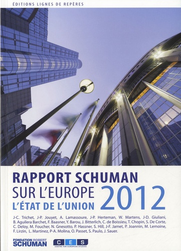 L'état de l'Union. Rapport Schuman 2012 sur l'Europe