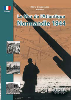 LE MUR DE L'ATLANTIQUE. NORMANDIE 1944