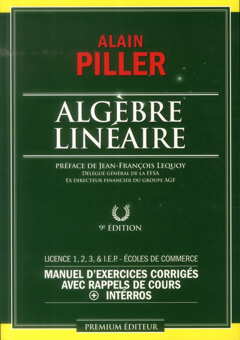 Algèbre linéaire. Manuel d'exercices corrigés avec rappels de cours interros, 9e édition