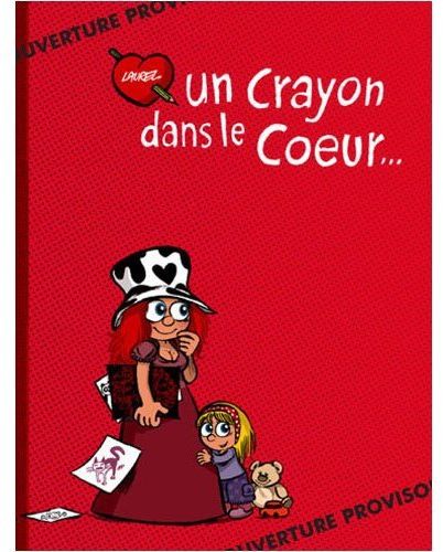 Un crayon dans le coeur