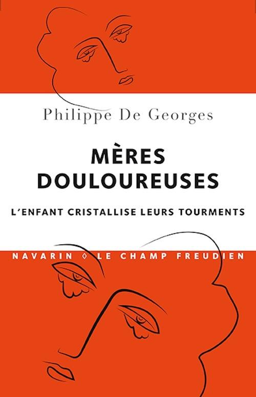 Mères douloureuses. L'enfant cristallise leurs tourments