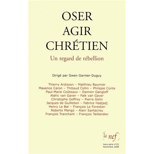 Oser agir chrétien. Un regard de rébellion