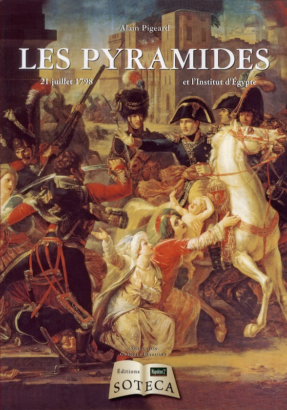 Les pyramides et l'Institut d'Egypte. 21 juillet 1798