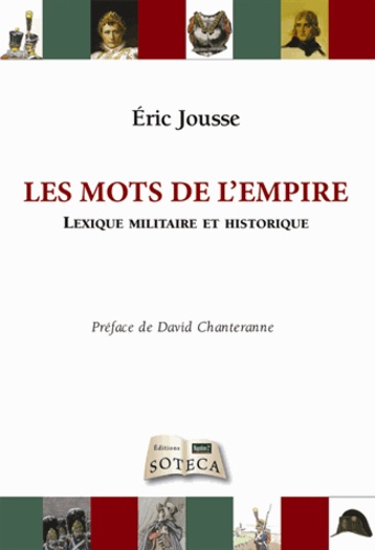 Les mots de l'empire. Lexique militaire et historique