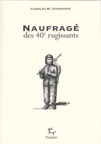 Naufragé des 40e rugissants (1820-1831). Le nauvrage du cotre Princess of Wales. Deux ans aux îles C