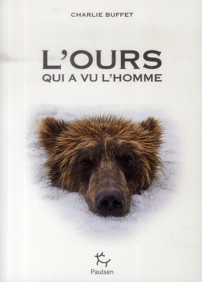 L'ours qui a vu l'homme. Rencontres avec la bête dans les récits d'exploration de la nuit des temps