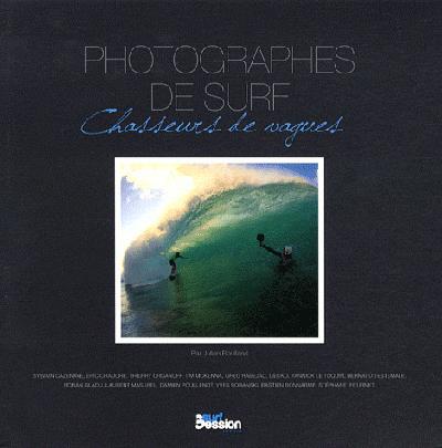 Photographes de surf. Chasseurs de vagues