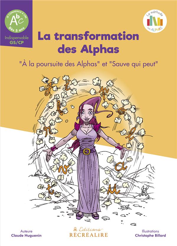 La transformation des Alphas. "A la poursuite des Alphas" et "Sauve qui peut"