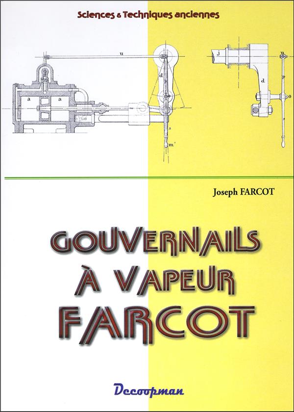 Gouvernails à vapeur Farcot. Le servomoteur ou moteur-asservi