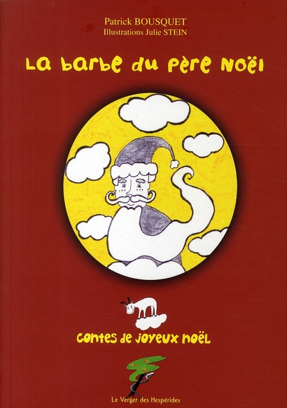 La barbe du Père Noël. Contes de joyeux Noël