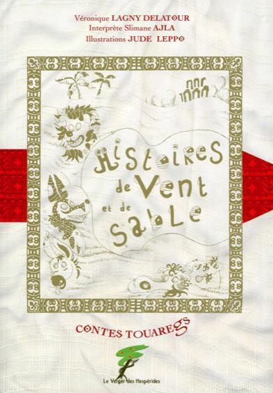Histoires de vent et de sable. Contes Touaregs