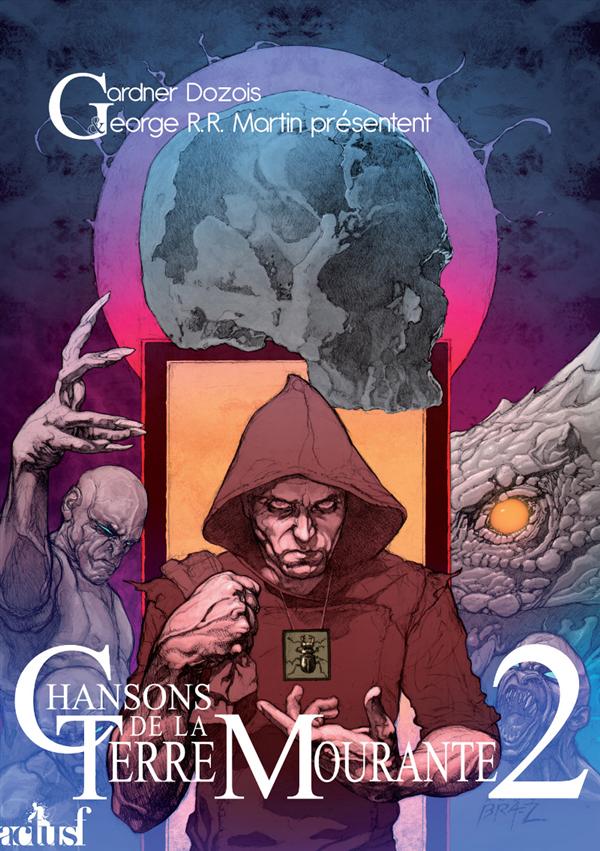 Chansons de la Terre mourante. 2e volume