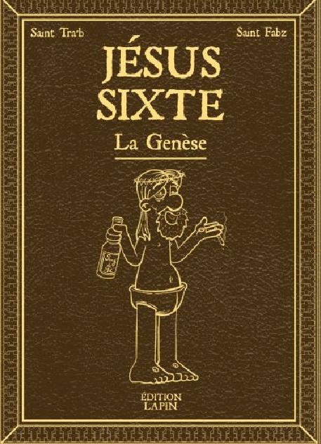 Jésus Sixte Tome 1 : La Genèse