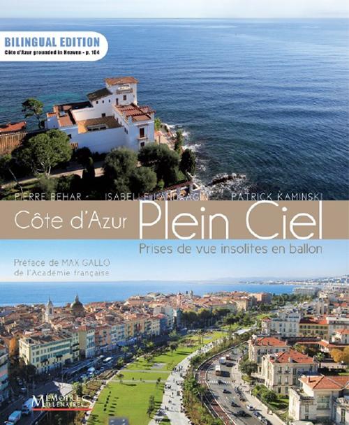 Côte d'Azur plein ciel. Prises de vues insolites en ballon, 2e édition revue et augmentée, Edition b