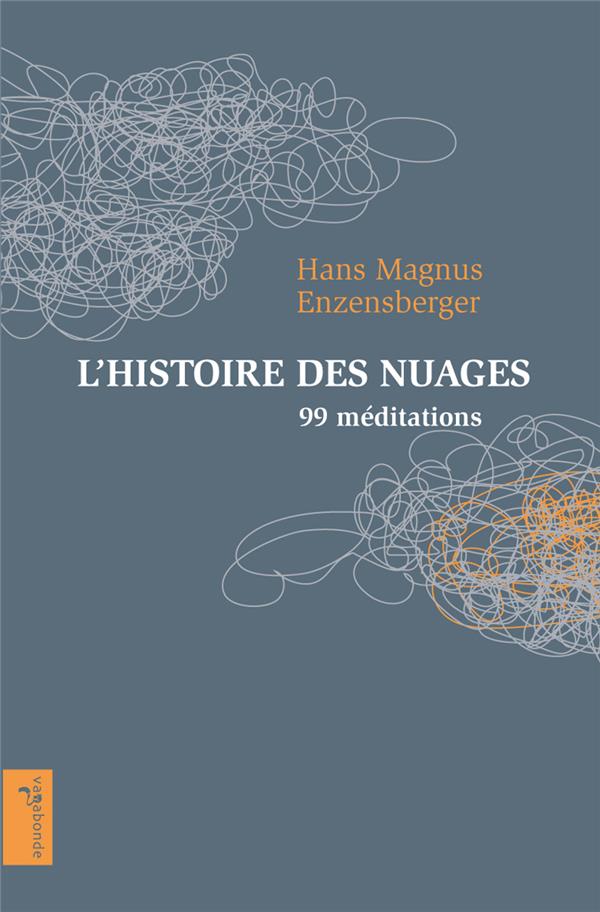L'histoire des nuages. 99 médiations