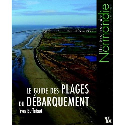 Le guide du mur de l'Atlantique et des plages du débarquement