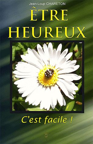 Etre heureux. C'est facile !