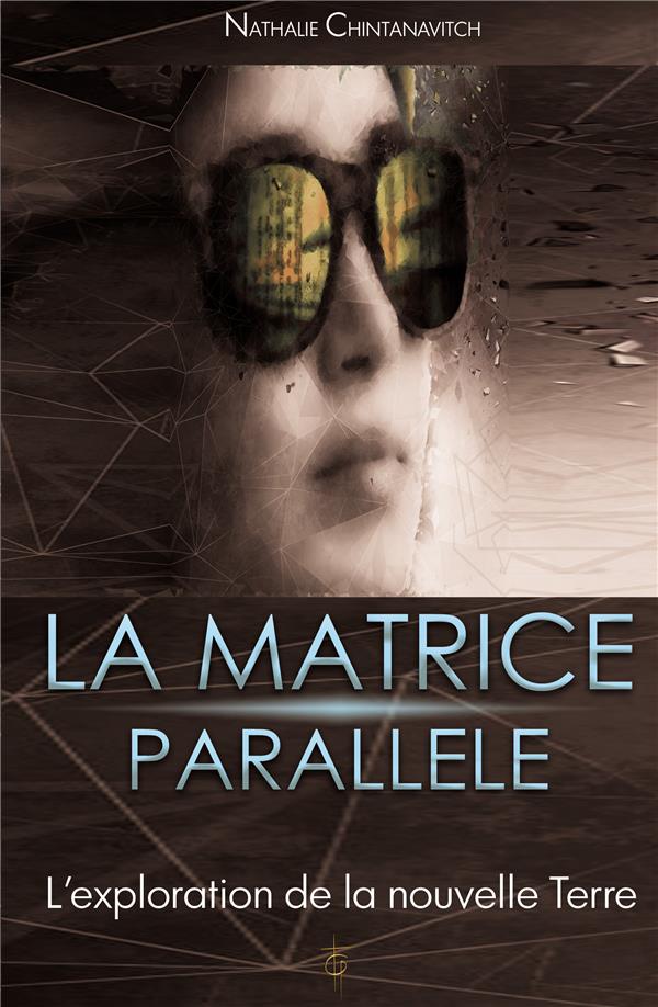 La matrice parallèle. L'exploration de la nouvelle Terre