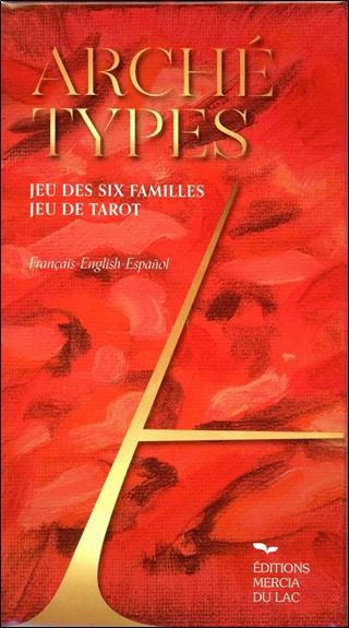 Archétypes. Jeu des six familles, jeu de tarot, Edition français-anglais-espagnol