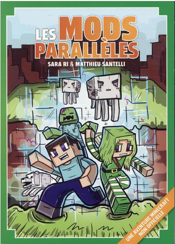 Les Mods parallèles. Une aventure Minecraft non officielle, 2e édition