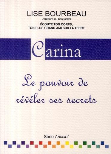 Carina. Le pouvoir de révéler ses secrets