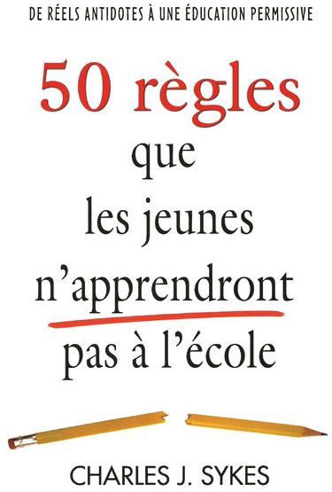 50 règles que les jeunes n'apprendront pas à l'école